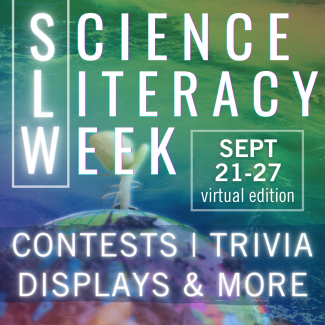 Poster from Science Literacy Week 2020 reads contests, trivia, displays and more